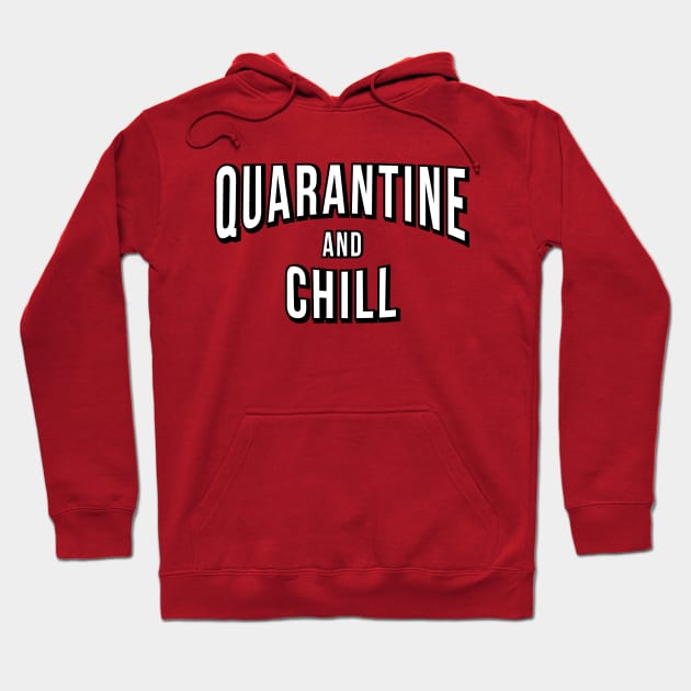 Quarantine And Chill Hoodie by portraiteam